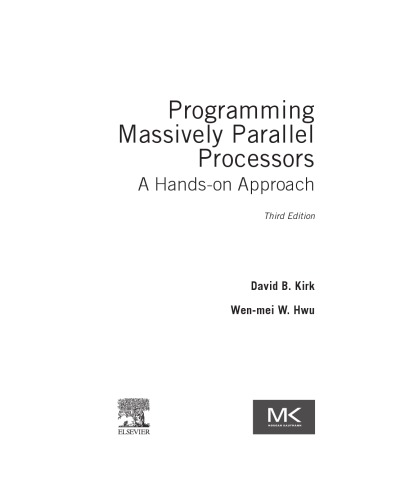 Programming Massively Parallel Processors. A Hands-on Approach [3rd ed.]
